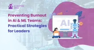 Different Ways to Reduce AI & ML Employee Stress and Burnout